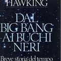 Cover Art for 9788817853439, Dal Big Band ai buchi neri by Stephen W. Hawking