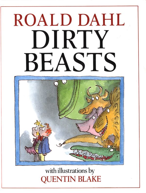 Cover Art for 9780224022934, Dirty Beasts by Roald Dahl