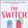 Cover Art for 9781787475014, The Switch Up: The funny and utterly charming new novel from the author of The Flatshare by Beth O'Leary
