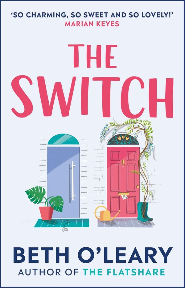 Cover Art for 9781787475014, The Switch Up: The funny and utterly charming new novel from the author of The Flatshare by Beth O'Leary