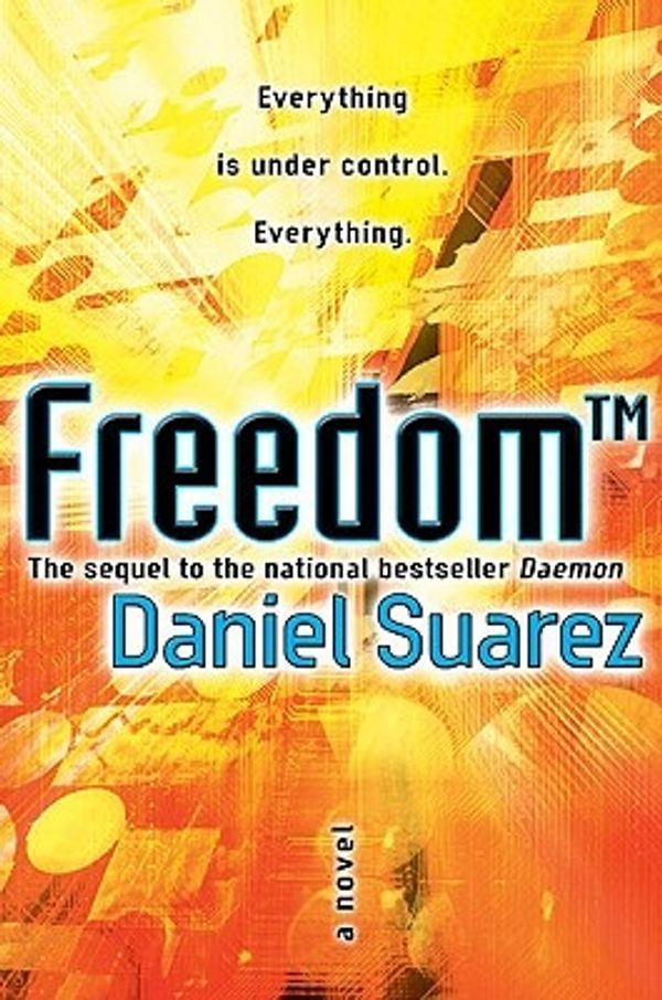 Cover Art for 9780525951575, Freedom by Daniel Suarez
