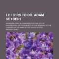 Cover Art for 9781151708977, Letters to Dr. Adam Seybert by Mathew Carey