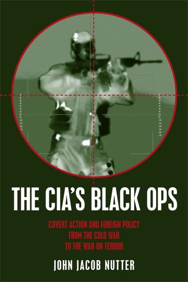 Cover Art for 9781573927420, The Cia's Black Ops by John Jacob Nutter, Ph.D.