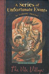 Cover Art for 9781405222907, A Series of Unfortunate Events :The Vile Village - Book The Seventh by Lemony Snicket