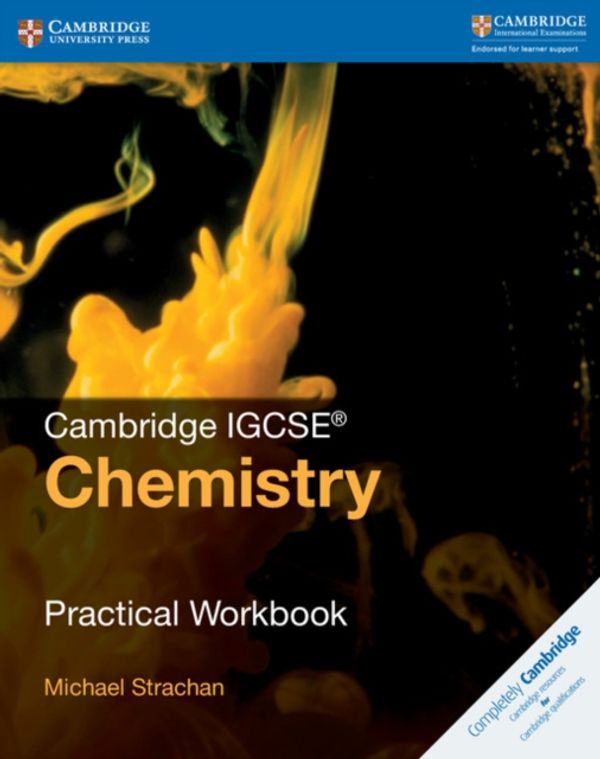 Cover Art for 9781316609460, Cambridge IGCSE Chemistry Practical WorkbookCambridge International IGCSE by Michael Strachan