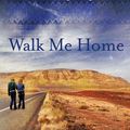 Cover Art for 9781469289564, Walk Me Home by Catherine Ryan Hyde