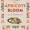 Cover Art for B08G1GRRQ8, When the Apricots Bloom: an evocative, unputdownable novel of three women in Baghdad by Gina Wilkinson