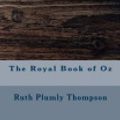 Cover Art for 9781979945738, The Royal Book of Oz by Ruth Plumly Thompson