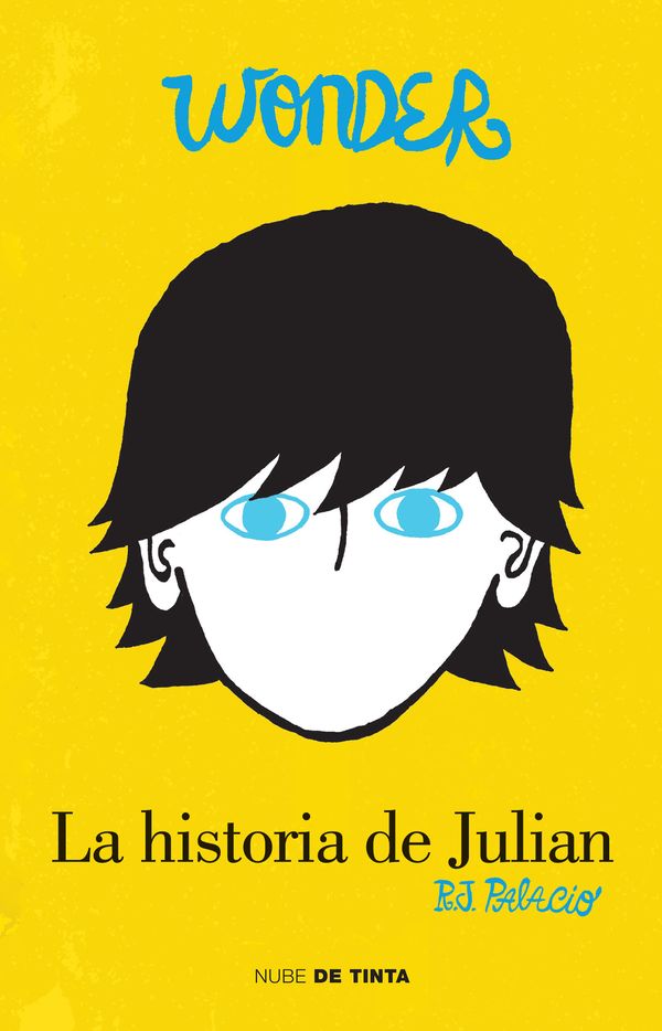 Cover Art for 9786073132428, WonderLa Historia de Julian (the Julian Chapter: A Wo... by R. J. Palacio