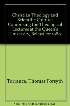 Cover Art for 9780195202724, Theology and Scientific Culture by Thomas Forsyth Torrance