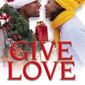 Cover Art for 9781583148112, Give Love by Francine Craft