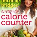 Cover Art for B00G4QZA2C, Michelle Bridges' Australian Calorie Counter by Michelle Bridges