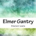 Cover Art for 9781978163768, Elmer Gantry by Sinclair Lewis