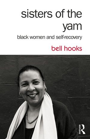 Cover Art for 9781317588306, Sisters of the Yam by Bell Hooks