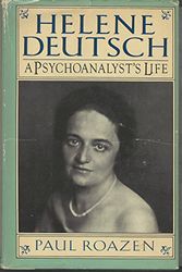 Cover Art for 9780385197465, Helene Deutsch, a Psychoanalyst's Life by Paul Roazen