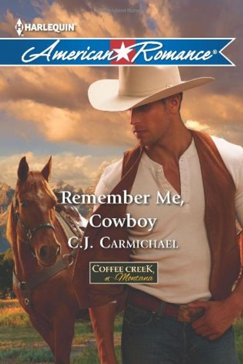 Cover Art for 9780373754380, Remember Me, Cowboy by C J Carmichael