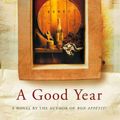 Cover Art for 9780748112449, A Good Year: A feel-good read to warm your heart by Peter Mayle