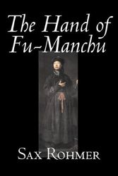 Cover Art for 9781598182293, The Hand of Fu-Manchu by Sax Rohmer