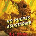 Cover Art for 9788417036058, No puedes asustarme by R.l. Stine