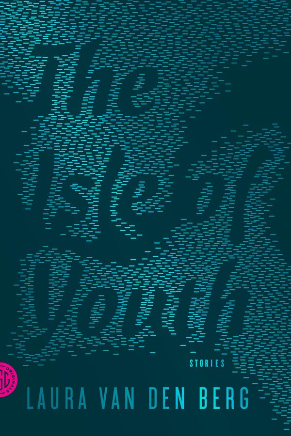 Cover Art for 9780374710613, The Isle of Youth by Laura Van den Berg