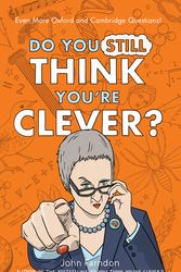 Cover Art for 9781848316294, Do You Still Think You're Clever? by John Farndon