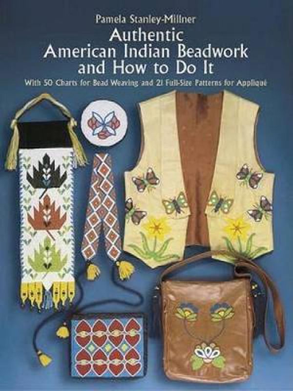 Cover Art for 9780486247397, Authentic American Indian Beadwork and How to Do it by Pamela Stanley-Millner