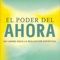 Cover Art for 9788484450344, El Poder Del Ahora: Un Camino Hacia La Realizacion Espiritual by Eckhart Tolle