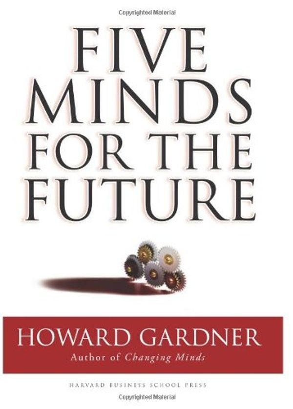 Cover Art for 9781591399124, Five Minds for the Future by Howard Gardner