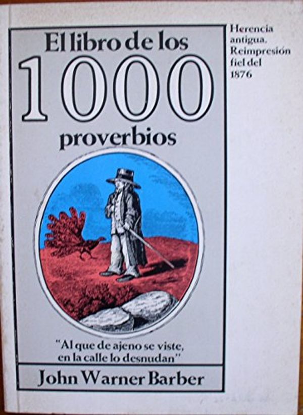 Cover Art for 9789681309695, El Libro De Los 1000 Proverbios by John Warner; John Warner Barber (Author); Samuel A. Hoyos (Translated by) Barber