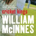 Cover Art for 9780733625435, Cricket Kings by William McInnes