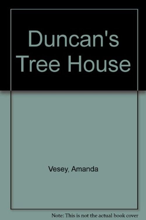 Cover Art for 9780876147849, Duncan's Tree House by Amanda Vesey