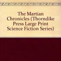 Cover Art for 9780783886350, The Martian Chronicles by Ray Bradbury