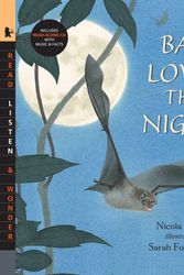 Cover Art for 9780763638634, Bat Loves the Night by Nicola Davies