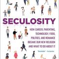 Cover Art for 9781506467641, Seculosity: How Career, Parenting, Technology, Food, Politics, and Romance Became Our New Religion and What to Do about It (New and Revised) by David Zahl