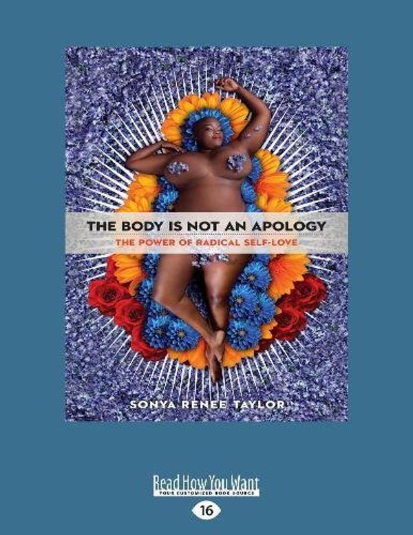 Cover Art for 9781525268199, The Body is Not an Apology by Sonya Renee Taylor