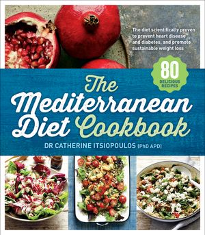 Cover Art for 9781743533185, The Mediterranean Diet Cookbook by Dr Catherine Itsiopoulos
