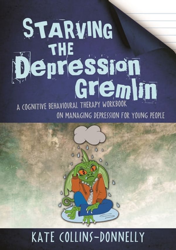 Cover Art for 9781784502058, Starving the Depression Gremlin by Kate Collins-Donnelly