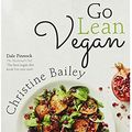 Cover Art for 9781473661486, Go Lean Vegan by Christine Bailey