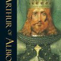 Cover Art for 9781846864704, Arthur of Albion by John Matthews
