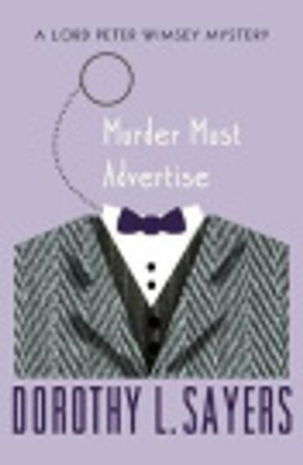 Cover Art for 9781453262542, Murder Must Advertise by Dorothy L. Sayers