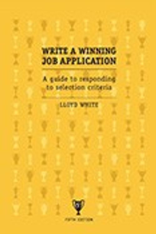 Cover Art for 9780958104128, Write a Winning Job Application by Lloyd White