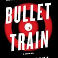 Cover Art for 9781419756337, Bullet Train: A Novel by Kotaro Isaka