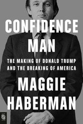 Cover Art for 9780593653005, Confidence Man by Maggie Haberman