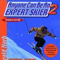 Cover Art for 9781578261543, Anyone Can be an Expert Skier by Harald R. Harb