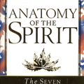 Cover Art for 9780553505276, Anatomy Of The Spirit by Caroline Myss