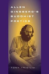 Cover Art for 9780809327553, Allen Ginsberg's Buddhist Poetics by Tony Trigilio