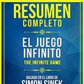 Cover Art for B08G583L9T, Resumen Completo: El Juego Infinito (The Infinite Game) - Basado En El Libro De Simon Sinek (Spanish Edition) by Libros Maestros