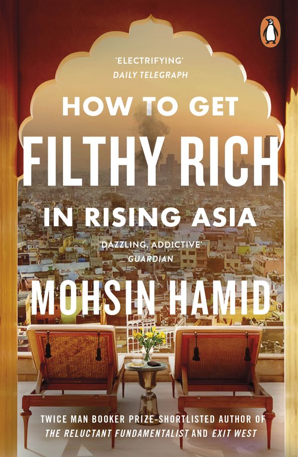 Cover Art for 9780241144671, How to get Filthy Rich in Rising Asia by Mohsin Hamid
