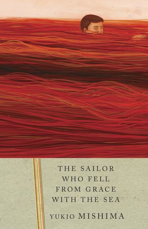 Cover Art for 9780679750154, The Sailor Who Fell from Grace with the Sea by Yukio Mishima