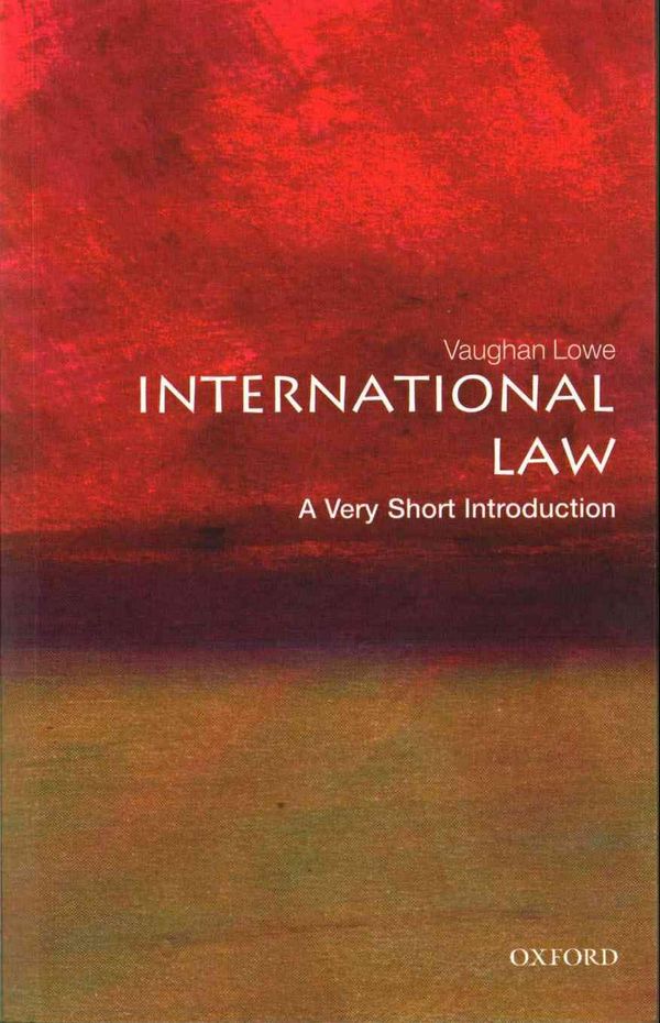 Cover Art for 9780199239337, International Law: A Very Short Introduction (Very Short Introductions) by Vaughan Lowe